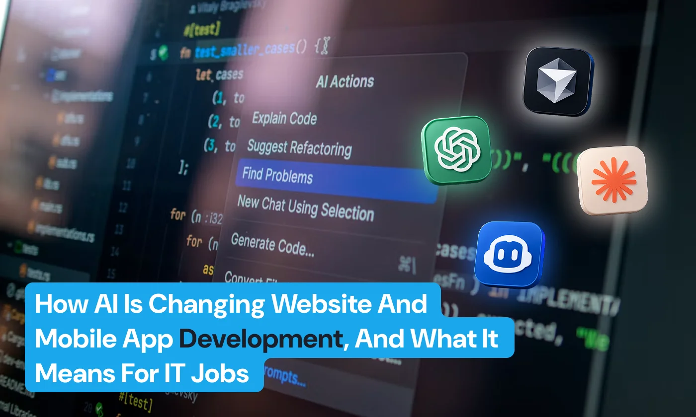 How AI Is Changing Website and Mobile App Development
